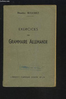 EXERCICES DE GRAMMAIRE ALLEMANDE - SUIVIS DE 122 THEMES GRAMMATICAUX ET DE REFLECHIR AVANT DE TRADUIRE. - BOUCHEZ MAURIC - Atlas