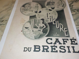 ANCIENNE PUBLICITE L HEURE DU  CAFE DU BRESIL  1937 - Manifesti