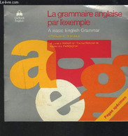 LA GRAMMAIRE ANGLAISE PAR EXEMPLE - A BASIC ENGLISH GRAMMAR - PAGES SPECIMEN. - EASTWOOD J. / MACKIN R. - 1987 - Englische Grammatik