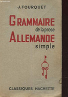 GRAMMAIRE DE LA PROSE ALLEMANDE SIMPLE - FOURQUET J. - 1972 - Atlanti