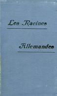 LES RACINES ALLEMANDES, PETIT MANUEL A L'USAGE DES CLASSES SECONDAIRES - MEJASSON J. - 1905 - Atlanten