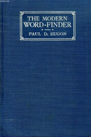 THE MODERN WORD-FINDER (MORROW'S WORD-FINDER) - HUGON PAUL D. - 1934 - Dictionaries, Thesauri