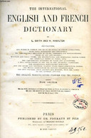 THE INTERNATIONAL ENGLISH AND FRENCH DICTIONARY - SMITH L., HAMILTON H. - 1878 - Dictionaries, Thesauri
