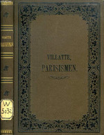 PARISISMEN, ALPHABETISCH GOERDNETE SAMMLUNG DER EIGENARTIGEN AUSDRUCKSWEISEN DES PARISER ARGOT - VILLATTE CESAIRE - 1890 - Atlanti