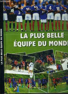 LA PLUS BELLE EQUIPE DU MONDE - WURST ALAIN-XAVIER - 2002 - Boeken