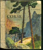 LA CORSE - BLANCHARD RAOUL - 1927 - Corse