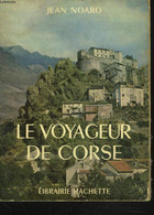 LE VOYAGEUR DE CORSE - JEAN NOARO - 1967 - Corse