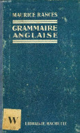 MANUEL DE GRAMMAIRE ANGLAISE - RANCES MAURICE - 1925 - Langue Anglaise/ Grammaire