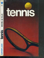 TENNIS / COLLECTION SUPER FLASH - DE VILLE MICHEL - 1981 - Bücher