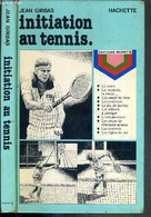 INITIATION AU TENNIS - GIRBAS JEAN - 1981 - Livres