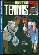 LE LIVRE D' OR DU TENNIS - SPECIAL BORG - COLLIN CHRISTAIN - 1980 - Books