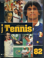 SELECTION TENNIS 82 - N°1 / COLLECTION SPORT - COMTE XAVIER - 1982 - Books