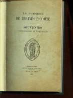 LA PAROISSE DE BRAINE-LE-COMTE - SOUVENIRS HISTORIQUES ET RELIGIEUX - COLLECTIF - 1889 - Other & Unclassified
