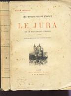 LE JURA ET LE PAYS FRANC-COMTOIS / LES MONTAGNES DE FRANCE - FRAIPONT GUSTAVE - 0 - Franche-Comté