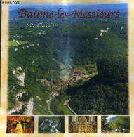 PLAQUETTE DEPLIANTE BAUME LES MESSIEURS SITE CLASSE ***. - COLLECTIF - 0 - Franche-Comté