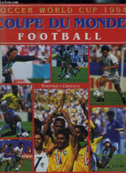 COUPE DU MONDE DE FOOTBALL- SOCCER WORLD CUP 1994 - GRIMAULT DOMINIQUE - 1994 - Boeken