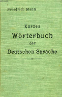 KURZES WÖRTERBUCH DER DEUTSCHEN SPRACHE - MANN FRIEDRICH - 0 - Atlas