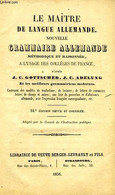 LE MAITRE DE LANGUE ALLEMANDE, NOUVELLE GRAMMAIRE ALLEMANDE METHODIQUE ET RAISONNEE, A L'USAGE DES COLLEGES DE FRANCE - - Atlas