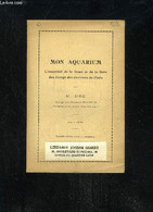 MON AQUARIUM - L'ESSENTIEL DE LA FAUNE ET DE LA FLORE DES ETANGS DES ENVIRONS DE PARIS - SIRE M. - 1939 - Garden