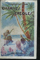 CHARMES CREOLES - MARTINIQUE- HAITI- GUADELOUPE - AUFFRET-FOLLAIN ROLANDE - 1960 - Outre-Mer