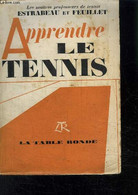 APPRENDRE LE TENNIS - ESTRABEAU- FEUILLET - 1952 - Bücher
