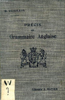 PRECIS DE GRAMMAIRE ANGLAISE, DE LA 4e AUX BACCALAUREATS - GUIBILLON G. - 1927 - Inglés/Gramática