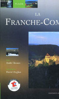 LA FRANCHE COMTE - BESSON ANDRE - 2002 - Franche-Comté