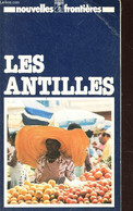 LES ANTILLES / NOUVELLES FRONTIERES - MONNIER YVES / COLLECTIF - 1986 - Outre-Mer