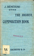 THE HIGHER COMPOSITION BOOK, ILLUSTRATED + THE MASTER'S PART - BENETEAU J. - 1905 - Inglés/Gramática