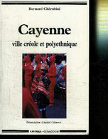 CAYENNE VILLE CREOLE ET POLYETHNIQUE - CHERUBINI BERNARD - 1988 - Outre-Mer