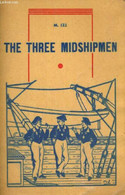 M N° 122 - SECOND ROMAN ANGLAIS - THE THREE MIDSHIPMEN - ILLUSTRATIONS DE MARIE ROSE HERZOG - OU LES AVENTURES PASSIONNA - Langue Anglaise/ Grammaire