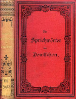 DIE SPRICHWÖRTER UND SPRICHWÖRTLICHEN REDENSARTEN DER DEUTSCHEN - KÖRTE WILHELM - 1861 - Atlanti