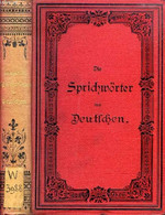 DIE SPRICHWÖRTER UND SPRICHWÖRTLICHEN REDENSARTEN DER DEUTSCHEN - KÖRTE WILHELM - 1861 - Atlas