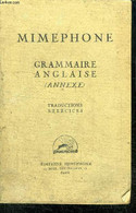 MIMEPHONE - GRAMMAIRE ANGLAISE (ANNEXE) TRADUCTION EXERCICES - - COLLECTIF - 0 - Langue Anglaise/ Grammaire