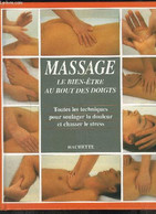 MASSAGE LE BIEN ETRE AU BOUT DES DOIGTS- TOUTES LES LES TECHNIQUES POUR SOULAGER LA DOULEUR ET CHASSER LE STRESS - HARRO - Books