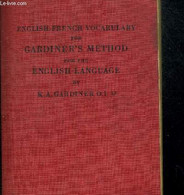 ENGLISH FRENCH VOCABULARY FOR GARDINER S METHOD FOR THE ENGLISH LANGUAGE. OUVRAGE EN ANGLAIS ET EN FRANCAIS - GARDINER K - Dictionnaires, Thésaurus