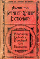 CHAMBERS'S TWENTIETH CENTURY DICTIONARY OF THE ENGLISH LANGUAGE - DAVIDSON Rev. THOMAS - 0 - Dictionnaires, Thésaurus