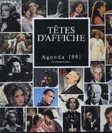 TETES D'AFFICHES - AGENDA 1991 - COLLECTIF - 1990 - Agende Non Usate