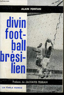 DIVIN FOOTBALL BRESILIEN - FONTAN ALAIN - 1963 - Boeken