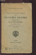 EXTRAIT DU CATALOGUE GENERAL DES PLANCHES GRAVEES COMPOSANT LE FONDS DE LA CHALCOGRAPHIE - DONT LES EPREUVES SE VENDENT - Agendas & Calendriers