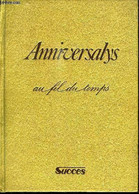 ANNIVERSALYS AU FIL DU TEMPS - COLLECTIF - 1979 - Blanco Agenda