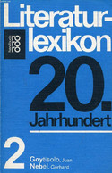 LITERATURLEXIKON 20. JAHRHUNDERT, 2, GOYTISOLO Juan - NEBEL Gerhard - OLLES HELMUT - 1971 - Atlas