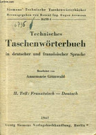 TECHNISCHES TASCHENWÖRTERBUCH IN DEUTSCHER UND FRANZÖSICHER SPRACHE, II. TEIL: FRANZÖSISCH - DEUTSCH - GRUNWALD ANNEMARI - Atlas