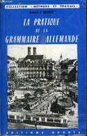 LA PRATIQUE DE LA GRAMMAIRE ALLEMANDE - BLOCH ERNEST J. - 1978 - Atlas