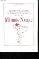 COMMENT RAJEUNIR ET RETROUVER LA SANTE PAR LA METHODE NADEAU - RUSSEL M. - 1989 - Livres