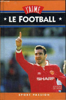J'AIME LE FOOTBALL - REBIERE GUILLAUME - 1994 - Boeken