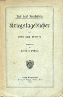 KRIEGSTAGEBÜCHER VON 1866 UND 1870/71 - GREF FRANKENBERG FRED, Von H. Von POSCHINGER - 1896 - Atlas