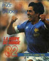 LA COUPE DU MONDE 82 - PIVOT MONIQUE - DRUCKER MICHEL - 1982 - Boeken