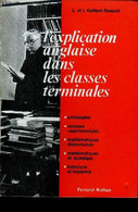 L'EXPLICATION ANGLAISE DANS LES CLASSES TERMINALES - GUITARD-RENAULT L. ET I. - 1964 - English Language/ Grammar