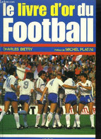 LE LIVRE D'OR DU FOOTBALL - BIETRY CHARLES - 1985 - Boeken